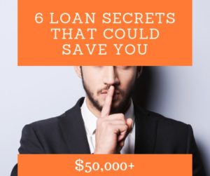 6 loan secrets that could save you $50,000+